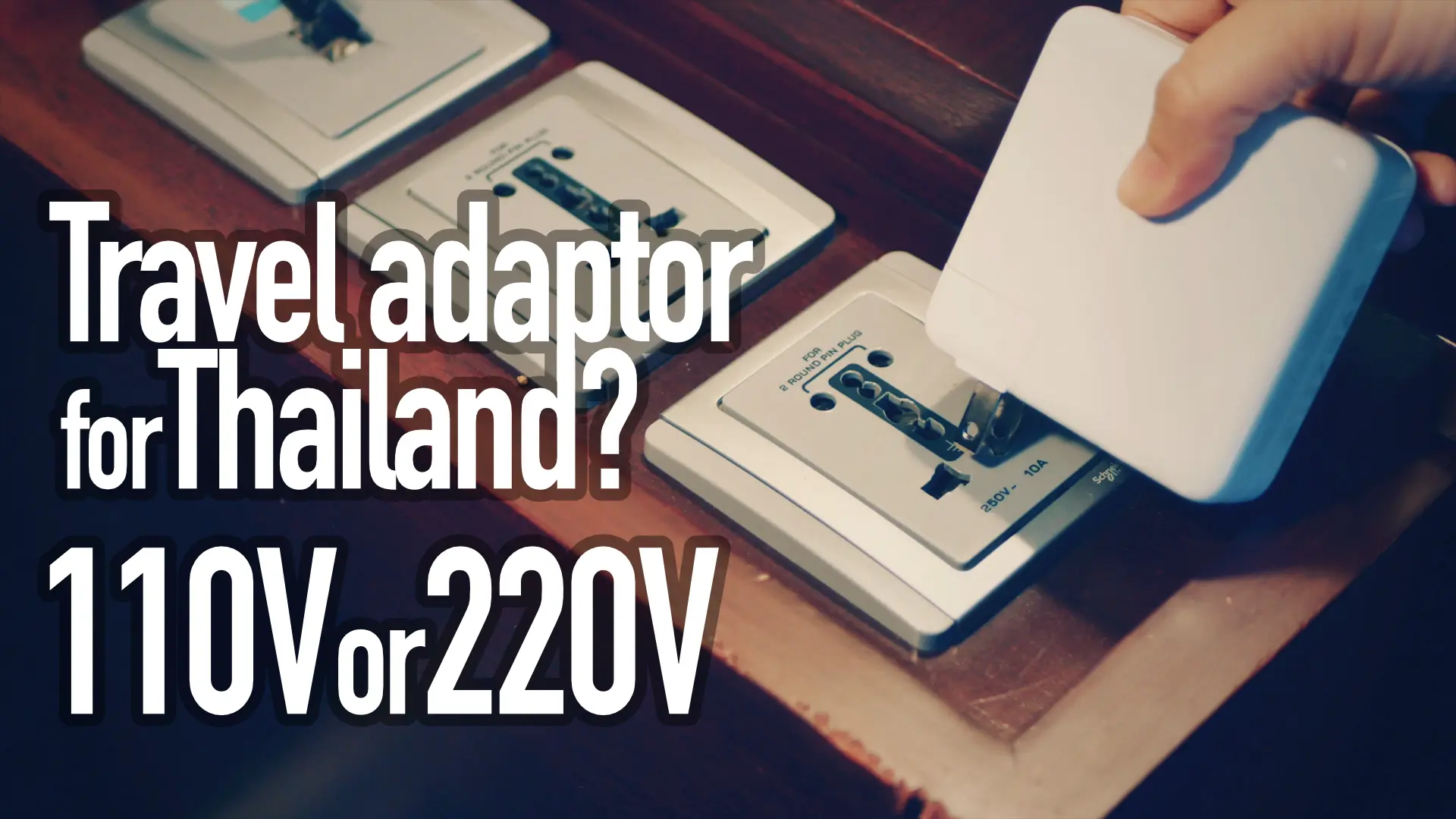 Traveling to Thailand: Can you use local voltage and plug sockets?